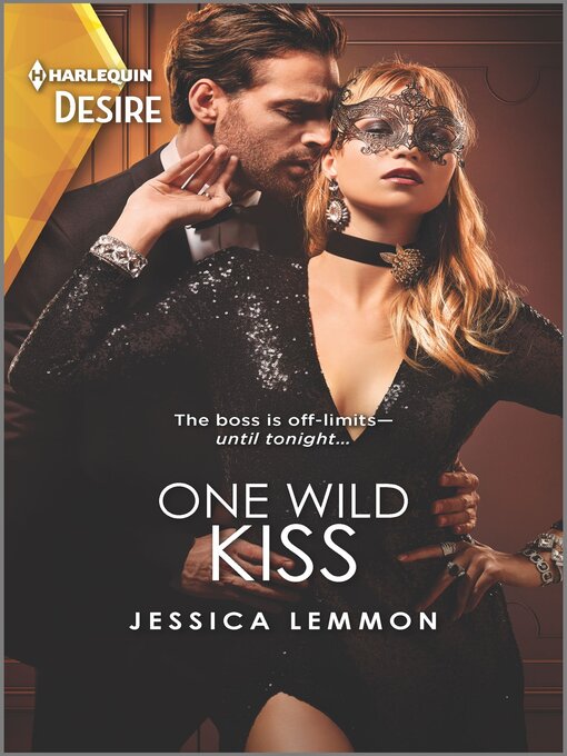 Title details for One Wild Kiss by Jessica Lemmon - Available